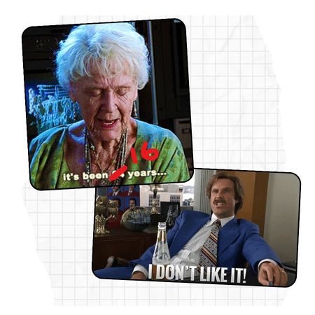 Two meme-style photos stacked on a light background; one image shows an elderly person and includes text that reads “It’s been 16 years…” and the other shows a person in a suit and reads “I DON’T LIKE IT!”.