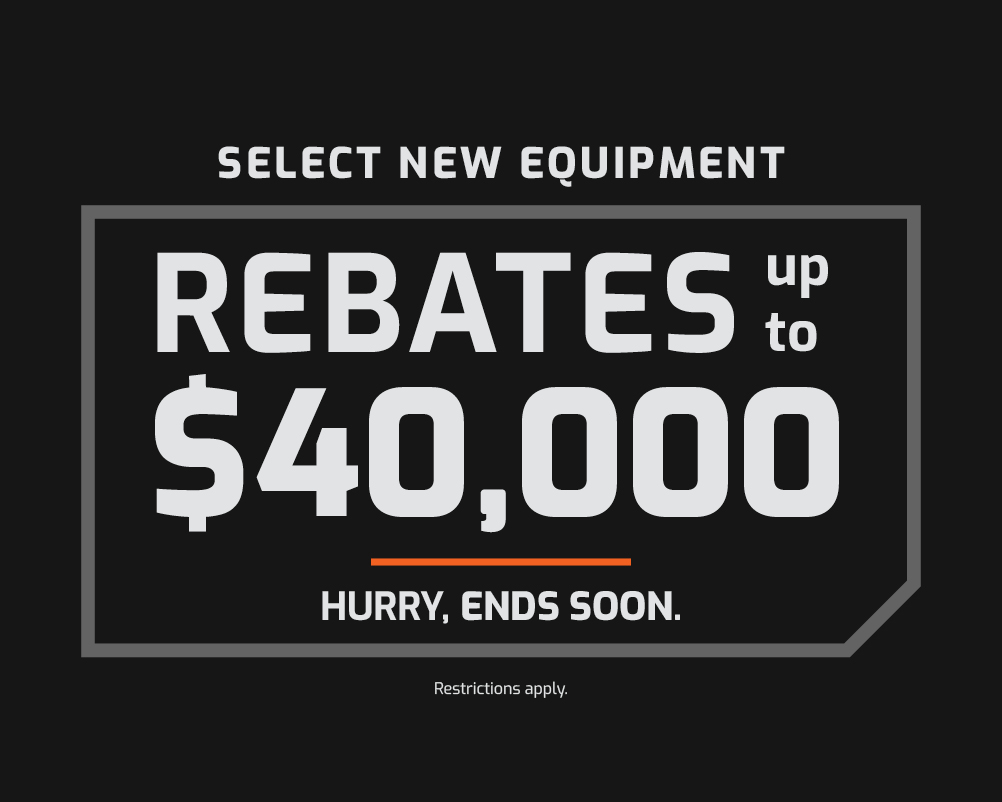 The rebates up to $40,000 on select new equipment banner.