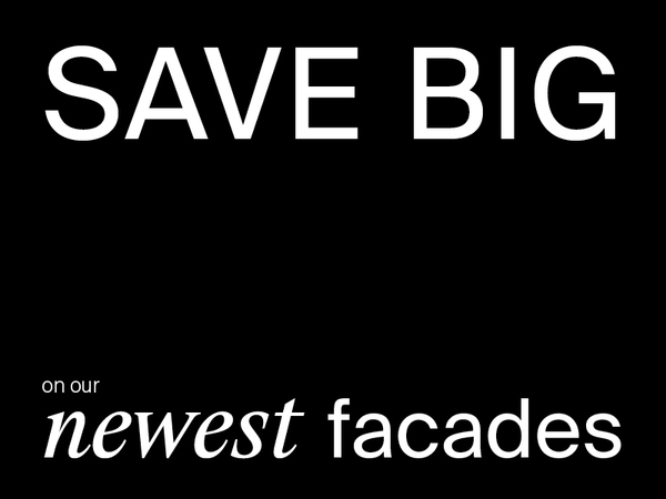 Save Big on Facades