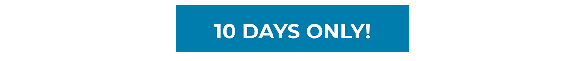10 days only