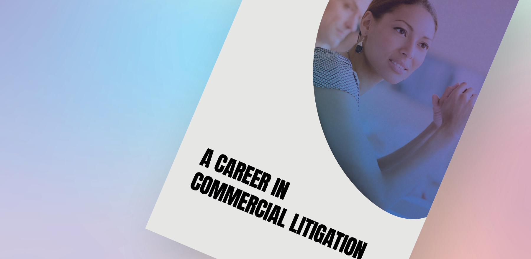 Your Guide to a Career in Commercial Litigation