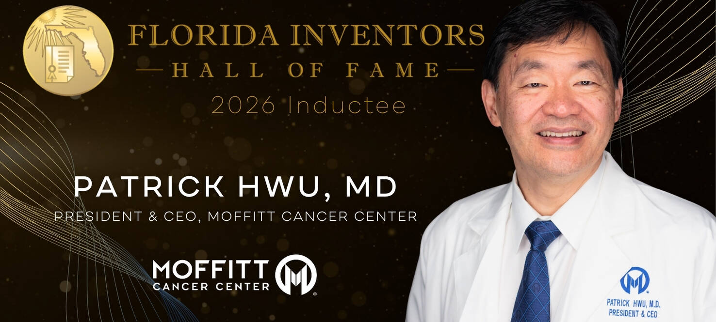 Highlighting Dr. Patrick Hwu for being inducted into the Florida Inventors Hall of Fame