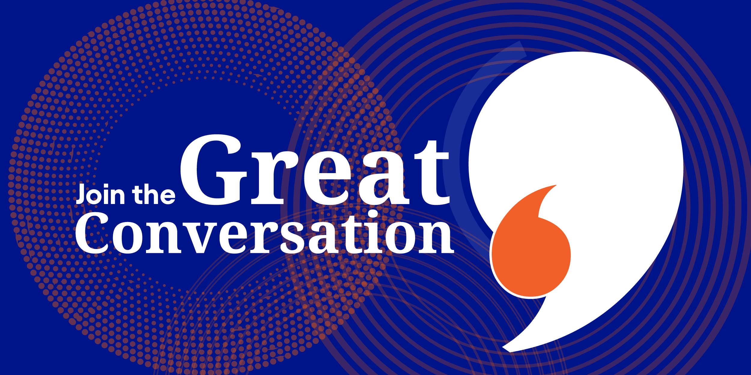 Text &lsquo;Join the Great Conversation&rsquo; in white and blue, centered on a dark blue background with abstract dotted and circular patterns. To the right is a large white and orange speech bubble graphic.