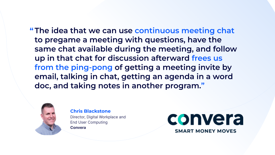 Quote from Zoom customer Convera on the benefits of continuous meeting chat in Team Chat